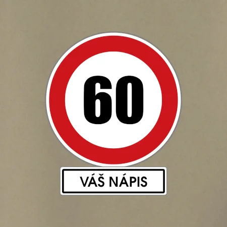 Dopravní značka - rychlost 60 - váš nápis
