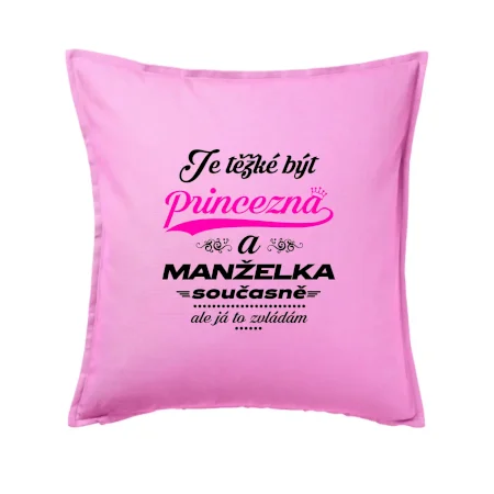 Je těžké být princezna - manželka