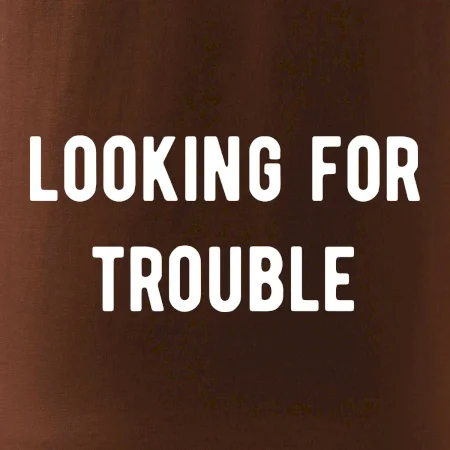 Párové triko - Looking for trouble