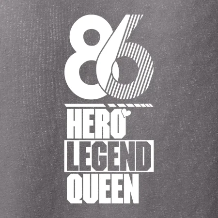 Hero, Legend, King / Queen 1986