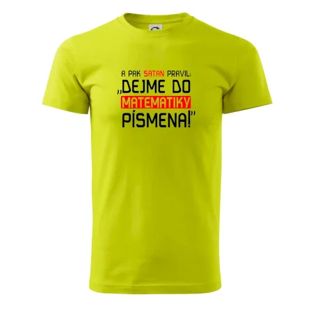 A pak satan pravil dejme do matematiky písmena