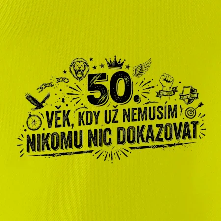 50. věk kdy už nemusím nikomu nic dokazovat