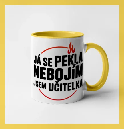 Já se pekla nebojím, jsem učitel / učitelka