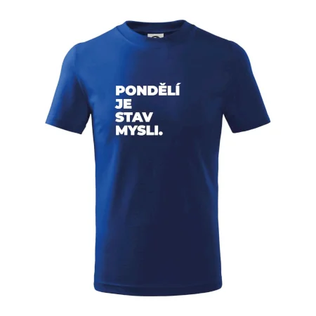 PONDĚLÍ JE STAV MYSLI.
