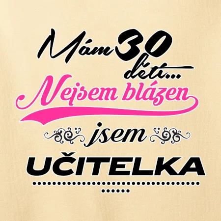 Mám 30 dětí, jsem učitelka