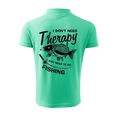 I dont need therapy - fishing