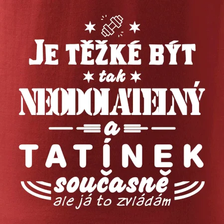Je těžké být neodolatelný tatínek