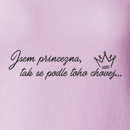 Jsem princezna, tak se podle toho chovej
