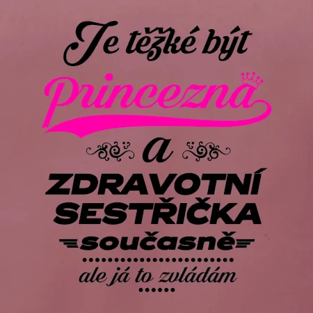 Je těžké být princezna - zdravotní sestřička