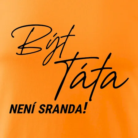 Být táta není sranda