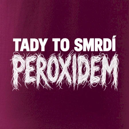 Tady to smrdí peroxidem