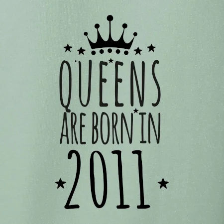 Queens are born in 2011