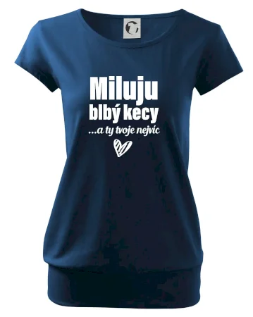 Miluju blbý kecy