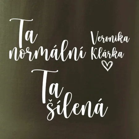 Párové mikiny Ta normální - Ta šílená (Velký nápis a vaše jména na rukávu)