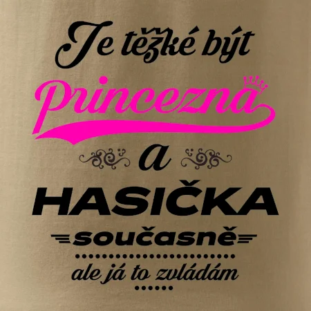 Je těžké být princezna - Hasička
