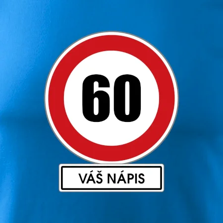 Dopravní značka - rychlost 60 - váš nápis