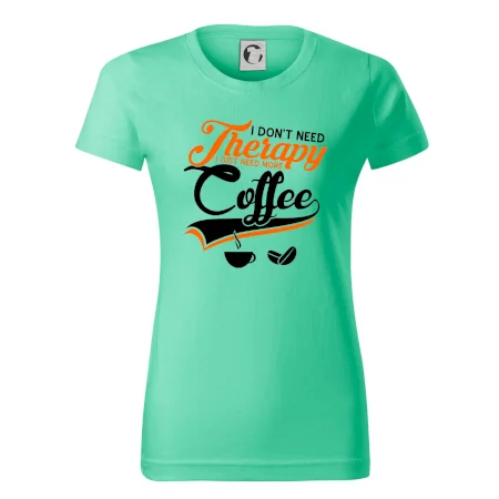 I don't need therapy coffee