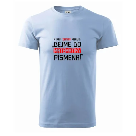 A pak satan pravil dejme do matematiky písmena