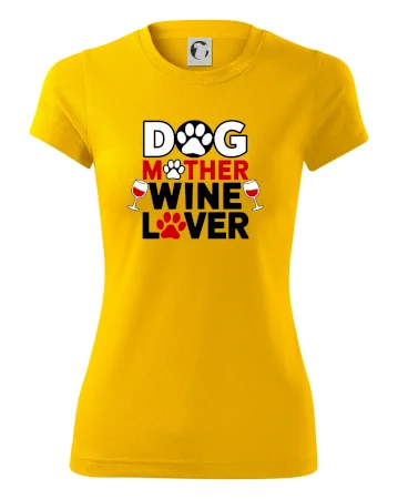 Dog mother wine lover