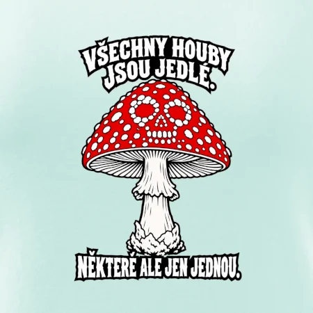 Všechny houby jsou jedlé, některé ale jen jednou