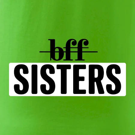 BFF -  Sisters
