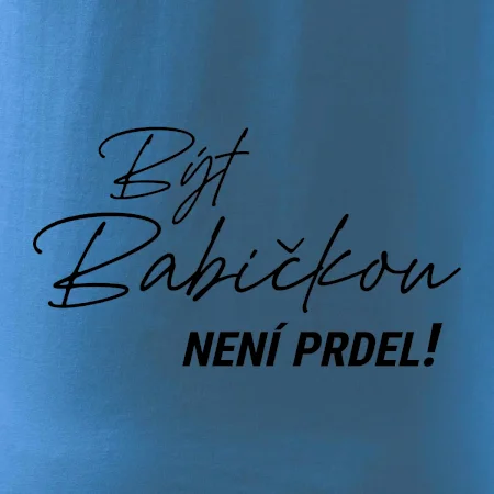 Být babičkou není prdel