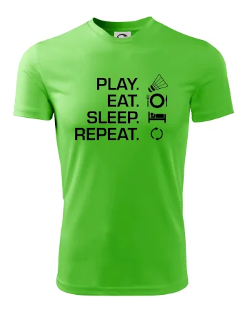 Play Eat Sleep Repeat badminton