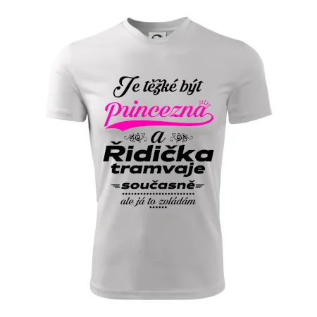 Je těžké být princezna a řidička tramvaje