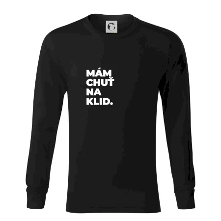 MÁM CHUŤ NA KLID.