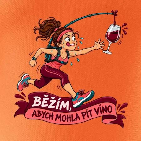 Běžím abych mohla pít víno