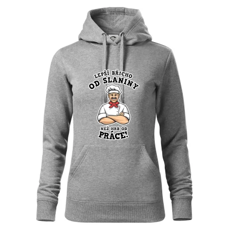 Lepší břicho od slaniny než hrb od práce