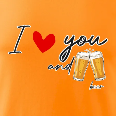 I love beer and beer