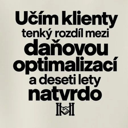 Daňová optimalizace versus deset let natvrdo