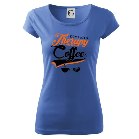 I don't need therapy coffee