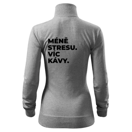 MÉNĚ STRESU.VÍC KÁVY.