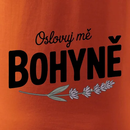 Oslovuj mě bohyně