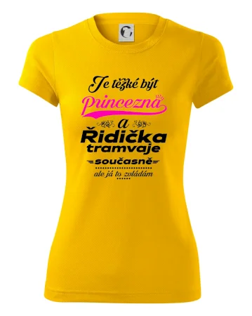 Je těžké být princezna a řidička tramvaje