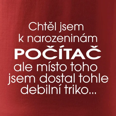 Chtěl jsem dostat k narozeninám počítač