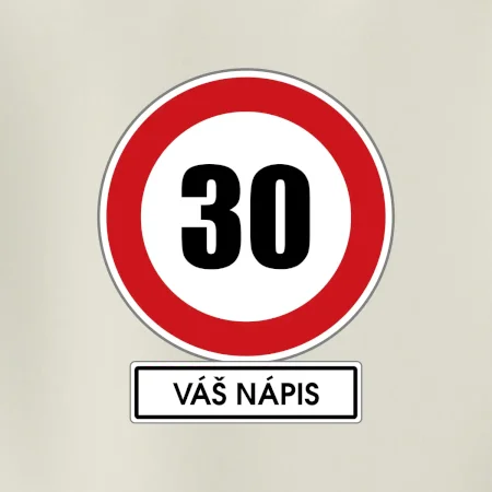 Dopravní značka - rychlost 30 - váš nápis
