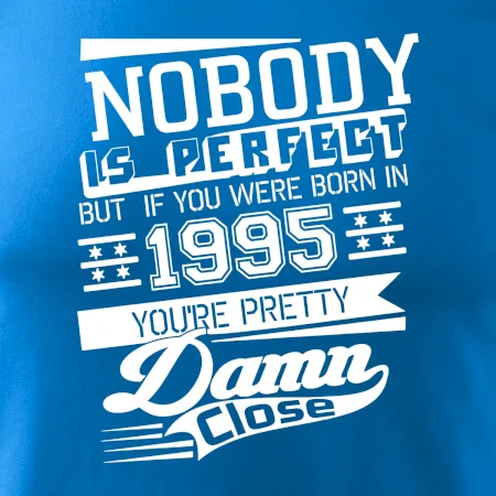Nobody is perfect - 1995
