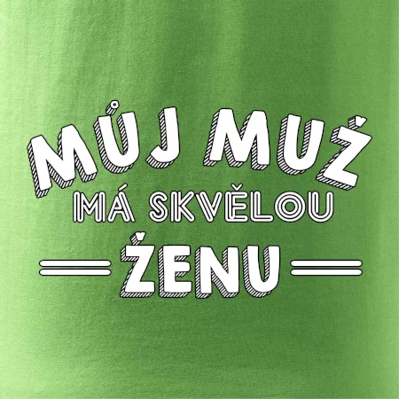 Můj muž má skvělou ženu
