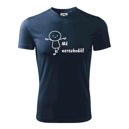 Mě nerozhodíš