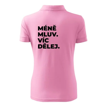 MÉNĚ MLUV. VÍC DĚLEJ.