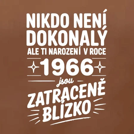 Nikdo není dokonalý ale ti narození v roce 1966 jsou zatraceně blízko