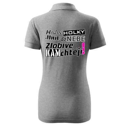 Hodné holky jdou do nebe, zlobivé kam chtějí!