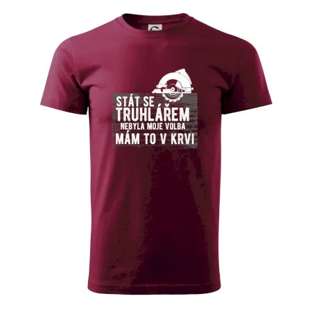 Stát se truhlářem nebyla moje volba