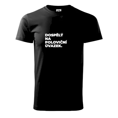 DOSPĚLÝ NA POLOVIČNÍ ÚVAZEK.