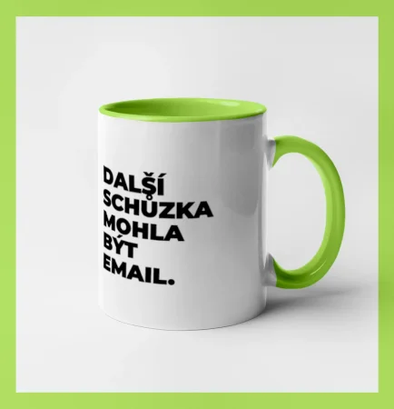 DALŠÍ SCHŮZKA MOHLA BÝT EMAIL.