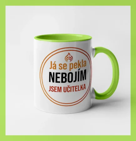 Barevný nápis Já se pekla nebojím, jsem učitel / učitelka