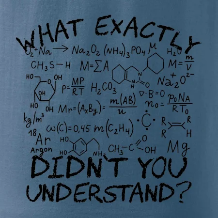 What exactly didnt you understand Chemistry